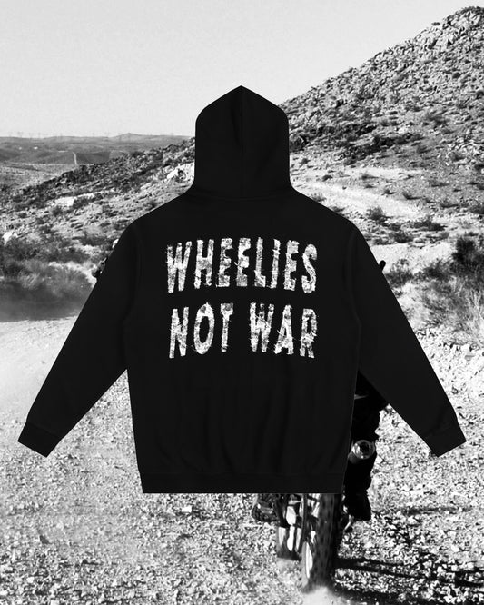 Wheelies Not War Hoodie