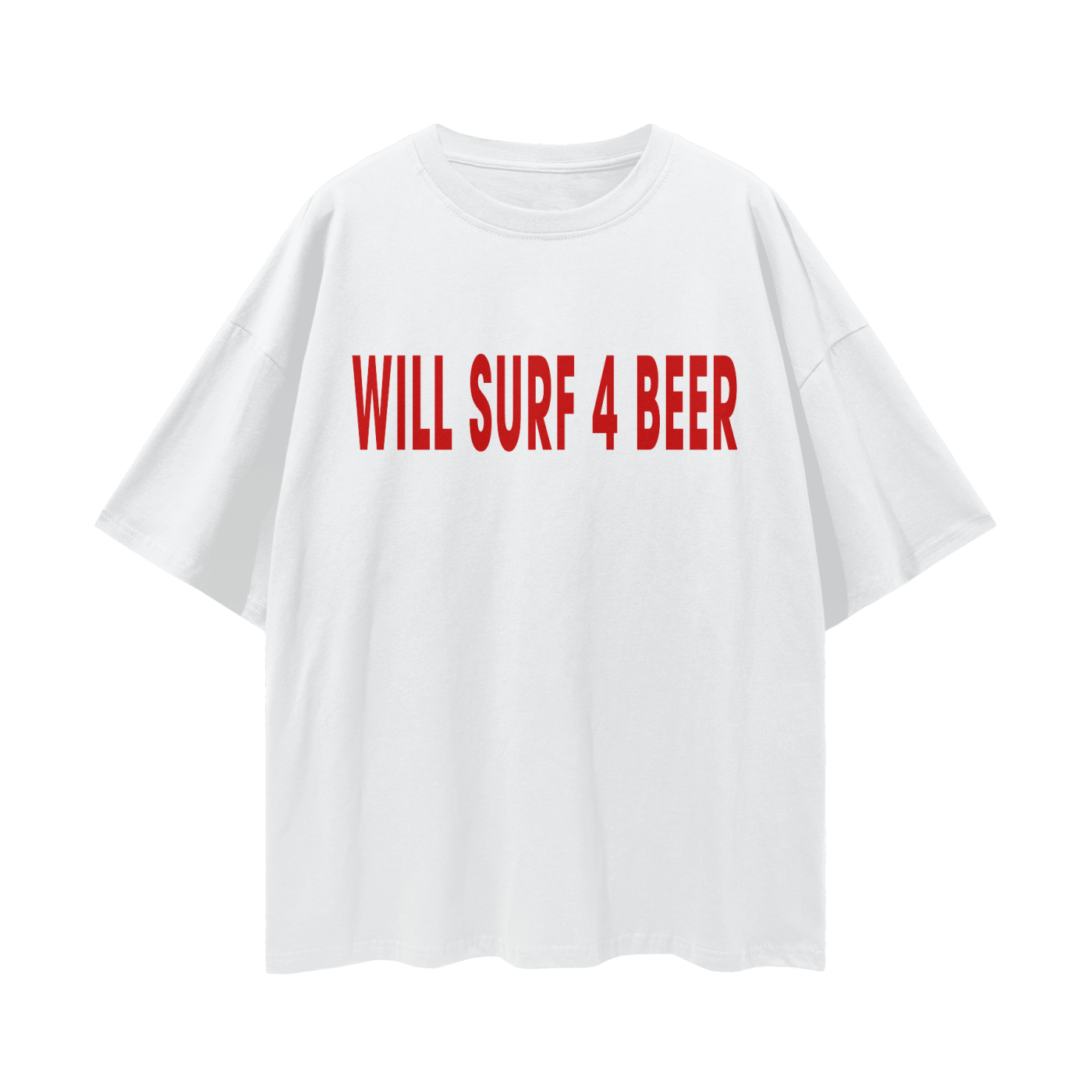 WILL SURF 4 BEER