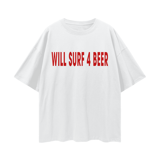 WILL SURF 4 BEER